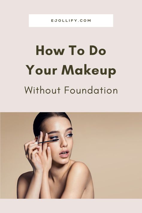 Natural Makeup Looks No Foundation, How To Do Makeup Without Foundation, Foundation Free Makeup Looks, Makeup Looks No Foundation, Natural Makeup Without Foundation, Makeup Without Foundation And Concealer, No Foundation Makeup Looks, Makeup Without Foundation, Makeup No Foundation