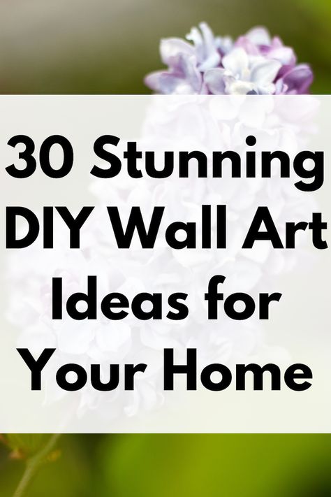 30 Beautiful Wall Art Ideas That Anyone Can Create Large Homemade Wall Art, Cricut Abstract Wall Art, Diy Art For Frames, Low Cost Wall Decor, Making Your Own Wall Art, Wall Paint Diy Ideas Creative, Easy Crafts For Adults Home Decor Diy Wall Art, Diy Light Wall Decor, Cottagecore Wall Art Ideas