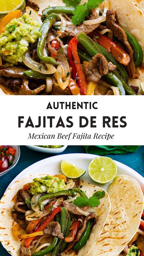 collage of fajitas de res with text overlay Authentic Fajitas, Steak Fajita Marinade, Beef Fajita Recipe, Mexican Fajitas, Mexican Steak, Salsa And Guacamole, Fajita Marinade, Homemade Corn Tortillas, Beef Fajitas