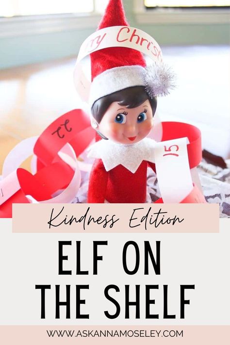 Kindness Elf - 24 Days of Elf on the Shelf - Ask Anna Act Of Kindness Elf On The Shelf, Acts Of Kindness Elf On Shelf, Elf On Shelf Kindness Ideas, Elf Kindness Challenge, 24 Days Elf On The Shelf, Elf On The Shelf Kindness Activities, Elf On The Shelf Christian Ideas, Kindness Elves Ideas, Kindness Elf Ideas