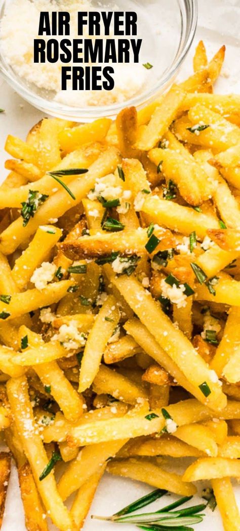 These tasty garlicky cheesy rosemary fries are like something from your favorite pub or restaurant, but so much easier and healthier to make at home in your air fryer! Rosemary Garlic French Fries, Rosemary French Fries, Home Made Fries In Air Fryer, Crispy Fries In Air Fryer, Rosemary Fries, Garlic French Fries, Parmesan French Fries, Air Fryer Chips, Air Fryer Fries