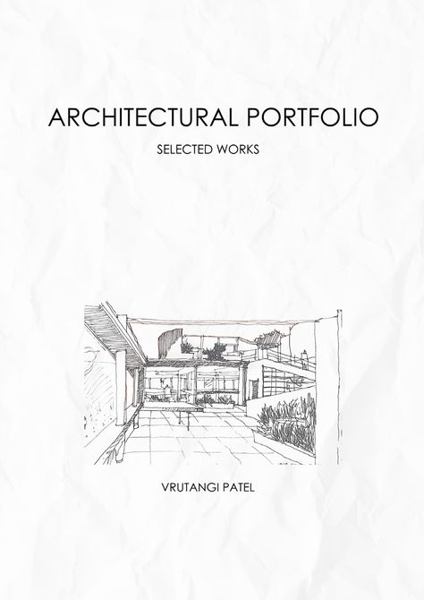 Architectural Portfolio I Nirma University (B.Arch) I Vrutangi Patel University Of Architecture, Behance Architecture Portfolio, Architecture Student Portfolio Cover, Portfolio Cover Design Architecture, Architecture Portfolio Cover Page Design, Architectural Portfolio Cover Page, Student Portfolio Design, Issuu Architecture Portfolio, Architecture Portfolio Cover