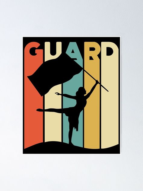 "Cute Color Guard design for Girls - Gift for Color Guard" Poster by iainlc | Redbubble Color Guard Poster Ideas, Fundraising Poster, Guard Gifts, Football Mums, Dtf Designs, Marching Band Humor, Locker Decorations, Band Humor, Color Guard