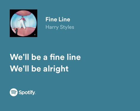 We'll Be A Fine Line We'll Be Alright, Harry Styles Lyrics Spotify, Well Be A Fine Line, Fine Line We'll Be Alright, Be Alright Lyrics, Harry Lyrics, Computer Stickers, Fine Line Harry Styles, Style Lyrics