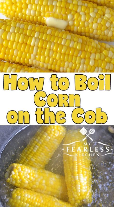 Best Corn On The Cob Recipe Boil, Corn In The Cob Boiled, Boiling Sweet Corn On The Cob, How To Make Sweet Corn On The Cob, Ears Of Corn Recipes, Best Way To Boil Corn On The Cob, How To Boil Sweet Corn, Perfect Corn On The Cob Boiled, How Long Do You Cook Corn On The Cob