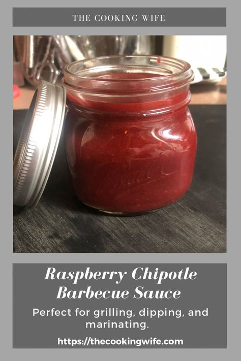 Raspberry Chipotle Sauce, Raspberry Sauce, Chipotle Sauce, Summer Grilling, Barbecue Sauce, Sweet And Spicy, Community Board, Salsa, Mason Jars