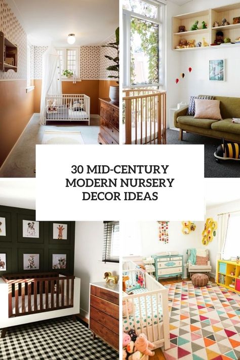 mid century modern nursery decor ideas cover Nursery Midcentury Modern, Mid Mod Nursery, Mid Century Nursery Neutral, Mid Century Modern Nursery Girl, Mid Century Baby Room, Mid Century Boys Room, Mid Century Modern Baby Nursery, Shared Room With Toddler Parents, Mid Century Modern Kids Room