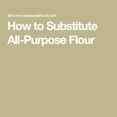 How to Substitute All-Purpose Flour Substitute For Cake Flour, Bread Flour Substitute, Cake Flour Substitute, Flour Substitute, Gf Flour, Flour Alternatives, Potato Flour, Baking Science, Tapioca Flour