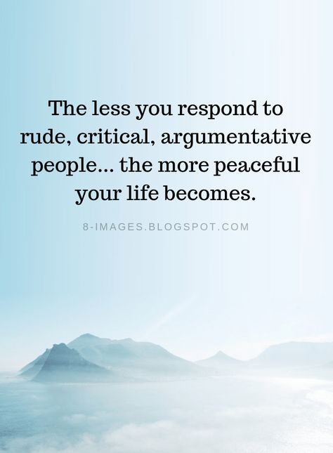 Self Righteous Quotes People, Argumentative People, Rudeness Quotes, Flakey People, Self Righteous Quotes, Spirituality Journey, Mandy Hale Quotes, Critical People, Uplifting Sayings