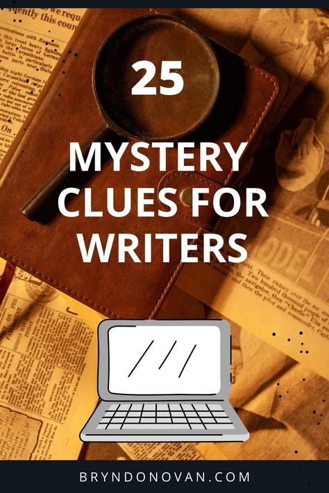 25 Mystery Clues for Writers! | Bryn Donovan Plotting A Novel, Writing Genres, Mystery Writing, A Writer's Life, Mystery Stories, Unusual Words, Book Writing, Book Writing Tips, Writing Resources