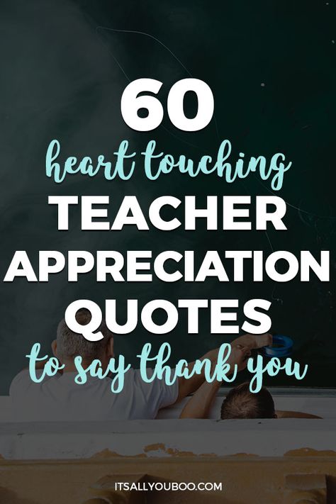 Happy Teacher's Appreciation Day! Looking for inspirational thank you quotes? Click here for 60 teacher's appreciation quotes and sayings, perfect for cards from kids or parents. #TeachersDay #TeachersDay2019 #HappyTeacherDay #Teachers #BacktoSchool #TeachersWeek #Classroom #ThankYouQuotes #Appreciation #TeachersGifts #GiftsForTeachers #TeachersDayGifts #ThankYouTeacher #TeacherGiftIdeas #BackToSchool #TeacherGift #BestTeacher #QuotesToLiveBy #QuotesToRemember  #InspirationalQuotes Sayings For Teachers Gifts, Thanks For Appreciation Quotes, Para Appreciation Quotes, Teacher Appreciate Quotes, Nice Teacher Quotes, Wordings For Teachers Day Card, Teacher Thank You Sayings, Nice Things To Say To Teachers, Thank You Quotes For Teachers From Parents