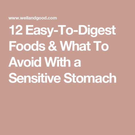 12 Easy-To-Digest Foods & What To Avoid With a Sensitive Stomach Low Fiber Foods, Easy To Digest Foods, Low Fiber Diet, Nutrition Consultant, Acidic Foods, Stomach Issues, Sensitive Stomach, Cooked Apples, High Fiber Foods