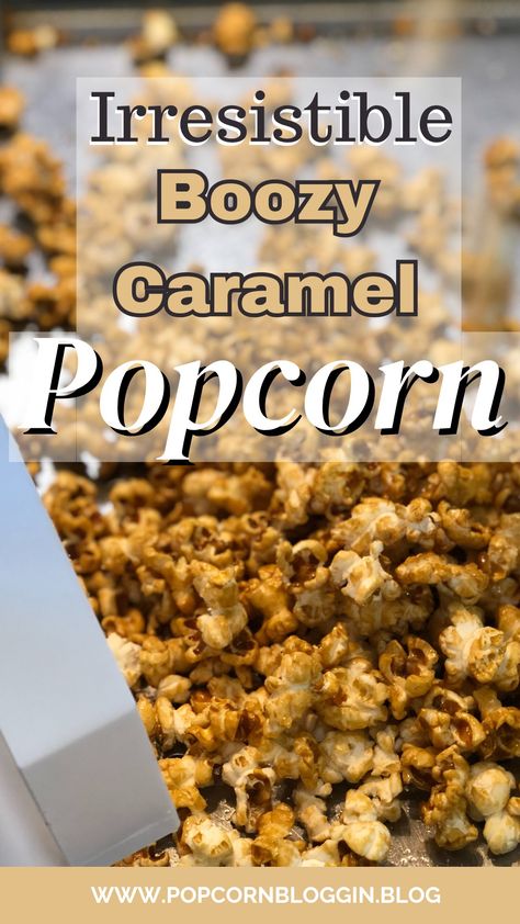 boozy caramel popcorn, popcorn recipe with alcohol, gourmet popcorn, caramel popcorn with a twist, boozy snacks, indulgent treats, easy recipe Alcohol Infused Popcorn Recipe, Boozy Popcorn, Carmel Popcorn Recipe, Cereal Mixes, Flavoured Popcorn, Popcorn Seasoning Recipes, Gourmet Popcorn Recipes, Carmel Popcorn, Peanut Popcorn