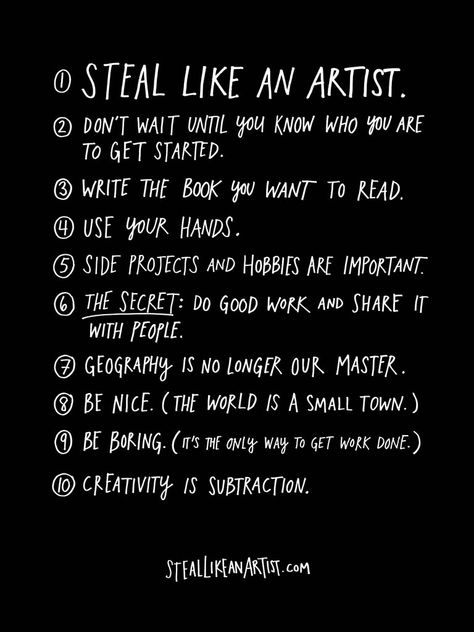 Steal Like An Artist, Austin Kleon, Inspirerende Ord, Creative Life, Writing Inspiration, Way Of Life, Writing Tips, An Artist, Inspire Me