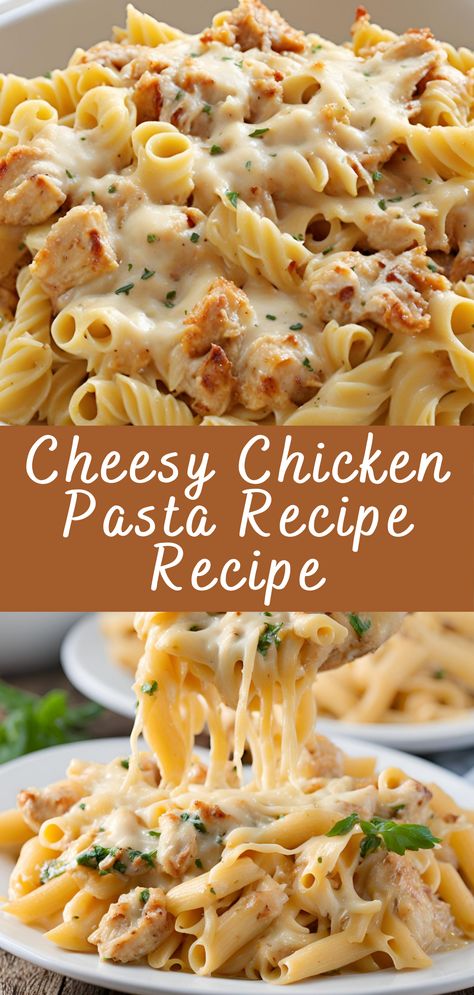 Cheesy Chicken Pasta Recipe Recipe | Cheff Recipes Buttery Chicken Pasta, Cheesy Pasta Dinner Recipes, Pasta With Chicken Recipes Easy, Comforting Pasta Dishes, Cheese Chicken Pasta Recipes, Creamy Cheesy Chicken Pasta, Cooked Chicken Pasta Recipes, Chicken And Cavatappi Pasta, Shredded Chicken Recipes Pasta