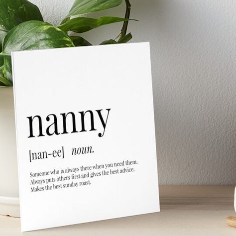 Professionally printed on firm, textured mat boards perfect for desks and shelves. Supplied with 3M velcro dots to easily affix to walls. Available in standard sizes. Not sure what 'nanny' means? Well now you do, with this monochromatic definition print. Stand out from the crowd and bring life to your house with this typographic print! Nanny Quotes, Art Quotes Funny, Definition Art, Typographic Print, Quote Art, Drawstring Bags, Velcro Dots, Funny Quote, Nanny