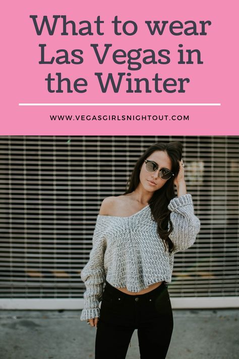 What to Wear in Vegas: The Do's and Dont's Vegas Outfit Ideas Fall Girls Night, Outfits For Vegas Trip Winter, Vegas Winter Outfit Ideas Classy, Outfits To Wear To Las Vegas, Vegas Outfits Winter Daytime, Las Vegas Day Time Outfits, Vegas Day Time Outfits Winter, Las Vegas Nightclub Outfit, Day Time Vegas Outfit Winter