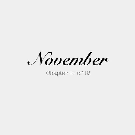 Hello November Chapter 11 Of 12, Chapter 11 Of 12 November, Dear November Quotes, November Notion Cover, November Aesthetic Month, November Month Quotes, November Chapter 11 Of 12, November Facebook Cover Photos, November Facebook Cover