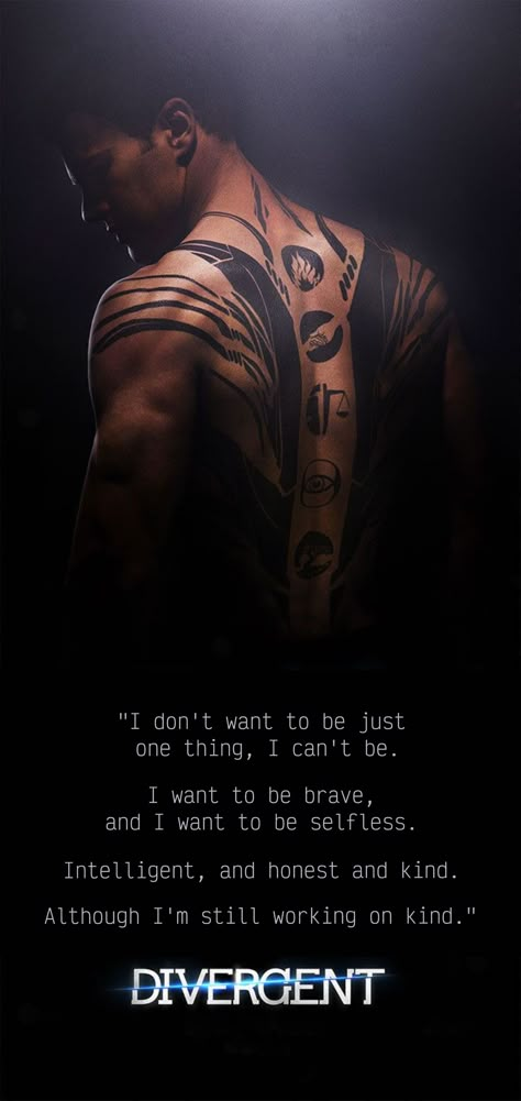 Divergent Back Tattoo, Fours Back Tattoo Divergent, Fours Tattoo Divergent, Four Quotes Divergent, Divergent Iphone Wallpaper, Divergent Dauntless Tattoo, Four Tattoo Divergent, Divergent Inspired Tattoos, Divergent Quotes Wallpapers