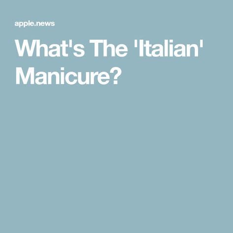 What's The 'Italian' Manicure? Italian Manicure Nails, Italian Manicure, Italian Nails Trends, Short Nail Beds, Short Nail Bed, Dry Cuticles, Nail Beds, Diy Hack, Nail Bed