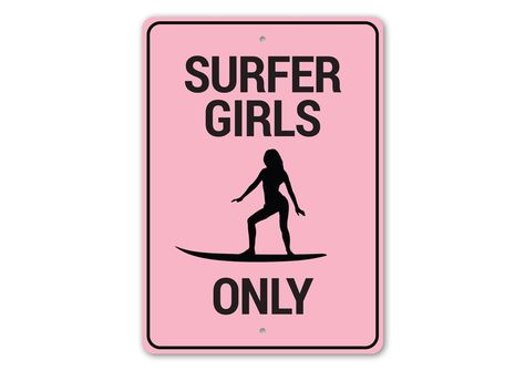 Girl Surfers Sign, Surfer Girls Only, Surfing Sport, Pink Surfing Sign, Metal Surf Decor, Custom Ocean Sign - Quality Aluminum ENS1003588 Lake House Rules: Chill Out, Sleep In, Encourage Fun, Soak Up the Sun, Eat S'mores, Make Memories, Catch a Fish, Wish on Stars, Listen to the Trees, and Take Long Walks!  Personalize this sign with your family name and set the rules at your lake house with this durable metal sign! ✔ HOW TO ORDER 1. Select any options available from the drop down menus (Size, C Surf Room Ideas, Surf Sign, Girl Surfer, Surfer Girls, Beachy Room, Beach Sign, Surf Decor, Beach Signs, Seafood Restaurant