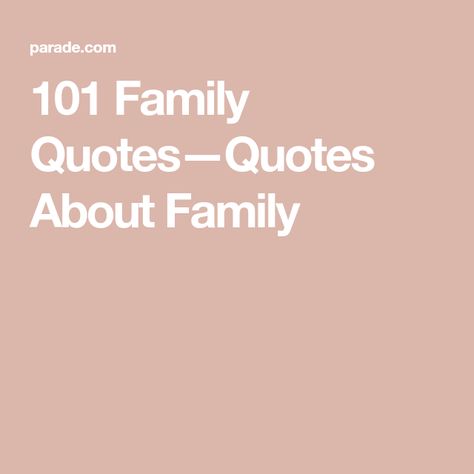 101 Family Quotes—Quotes About Family Thanking Family For Support, Inspirational Quotes About Family, Quotes About Family, Adoption Quotes, Family Quotes Inspirational, Take A Hint, Barbara Bush, Family Meaning, Family Is Everything