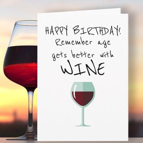 Remember Age Gets Better With Wine Happy Birthday Card from #Ricaso Happy Birthday to you, have a drink.. https://www.zazzle.com/remember_age_gets_better_with_wine_happy_birthday_card-137523640695203285 #birthday #birthdaycard #agegetsbetterwithwine #wine #age #happybirthday #funnybirthday #funny #humor #birthdayhumor #humorcard #funnycard #zazzlemade Diy Birthday For Mom, Happy Birthday Drinks, Wine Birthday Cards, Happy Birthday Wine, Wine Birthday, Wine Funny, Happy Birthday Card Funny, Birthday Drinks, Birthday Cards For Mom