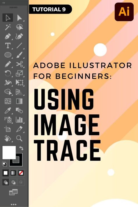 How To Create A Logo In Illustrator, Adobe In Design Tutorial, Adobe Illustrator Cheat Sheet, Image Trace Adobe Illustrator, Image Tracing Adobe Illustrator, How To Vectorize An Image, How To Use Adobe Illustrator, Logo Illustrator Tutorial, Image Trace Illustrator