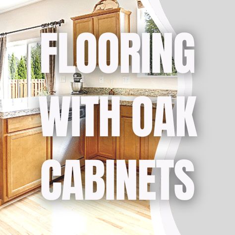 Flooring Ideas For Oak Kitchen Cabinets, Best Flooring To Go With Honey Oak Cabinets, Floors To Go With Oak Cabinets, Flooring With Oak Cabinets Kitchen, Golden Oak Cabinets With Flooring, Laminate Wood Flooring With Oak Cabinets, Flooring For Golden Oak Cabinets, Kitchen Oak Cabinets Flooring Ideas, Flooring With Light Wood Cabinets