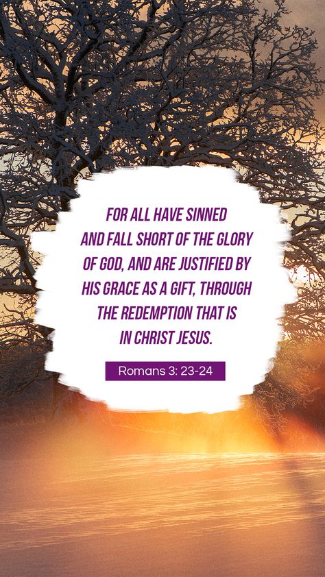 Romans 3:23, Scripture Lettering, God Loves Us, By His Grace, Romans 3 23, Romans 3, Because He Lives, Scripture Of The Day, The Glory Of God