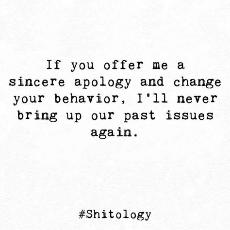 Things I'm No Longer Apologizing For, Apologize Without Change, Too Late For Apology Quotes, One Deep Talk And Apology Can Fix A Lot, A Sincere Apology, Not Apologizing Quotes, Sincere Apology Quotes, Partner Goals, 2025 Manifestation