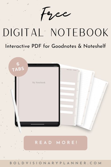 FREE digital notebook. Interactive PDF for Goodnotes and Noteshelf. Cream background with PDF Notebook Mock up. Three pages are fanned outside of the device. The button says 'Read More!'. the banner reads boldvisionaryplanner.com Free Note Templates Aesthetic, Digital Journal Page Template, Notebook Pages Template, Digital Journal Free Download, Goodnotes Pages Free, Free Ipad Templates, Digital Notebooks Free, Digital Notebook Ideas, Good Notes Templates Free Note Taking