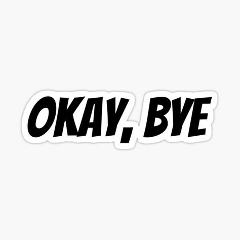 Funny Stickers For Whatsapp, Bye Sticker, Okay Sticker, Dark Kingdom, Stickers Whatsapp, Whatsapp Sticker, Aesthetic Artwork, Okay Bye, Wave Goodbye