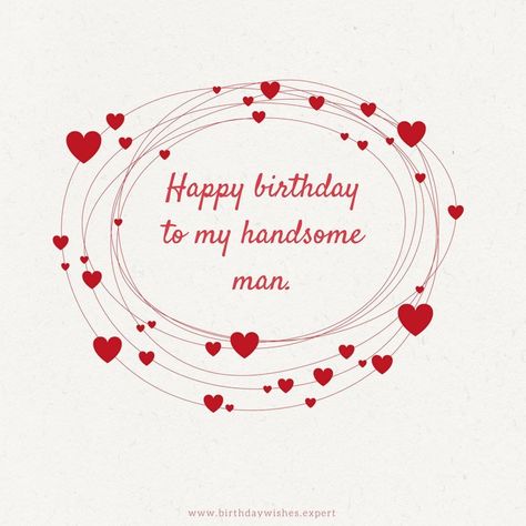 Birthday Images For Men, Happy Birthday Quotes For Him, Birthday Images Funny, Happy Birthday Babe, Romantic Birthday Wishes, Birthday Husband, Birthday Wish For Husband, Best Birthday Quotes, Birthday Quotes For Him