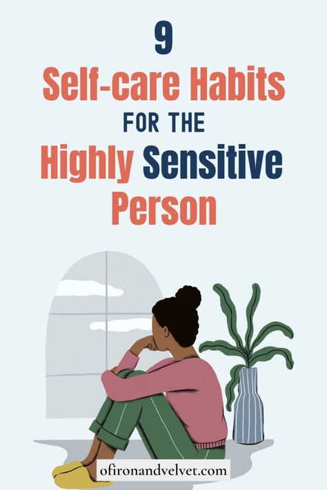 9 Self-care Habits for the Highly Sensitive Person (HSP) Hsp Highly Sensitive, Highly Sensitive Person Traits, Person Aesthetic, The Highly Sensitive Person, Handling Emotions, Empath Traits, Intuitive Empath, Self Care Day, Pampering Routine