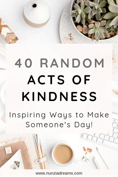 40 Random Acts of Kindness Ideas | NunziaDreams Small Acts Of Kindness Ideas, Random Acts Of Kindness Ideas, Acts Of Kindness Ideas, Kindness Ideas, Kindness Gifts, Saying Hello, Kindness Matters, Acts Of Kindness, Kindness Quotes