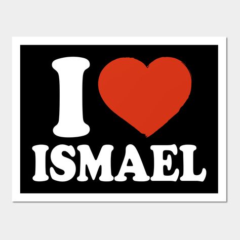 I Love Ismael. I Heart Ismael.Red Heart Valentine's Day Ismael Name Gift for Ismael Lover. -- Choose from our vast selection of art prints and posters to match with your desired size to make the perfect print or poster. Pick your favorite: Movies, TV Shows, Art, and so much more! Available in mini, small, medium, large, and extra-large depending on the design. For men, women, and children. Perfect for decoration. Clara Name, Taylor Name, I Love Simon, Cute Text Quotes, Name Wallpaper, Iphone Wallpaper Photos, Cool Notebooks, Easy Diy Art, Name Stickers