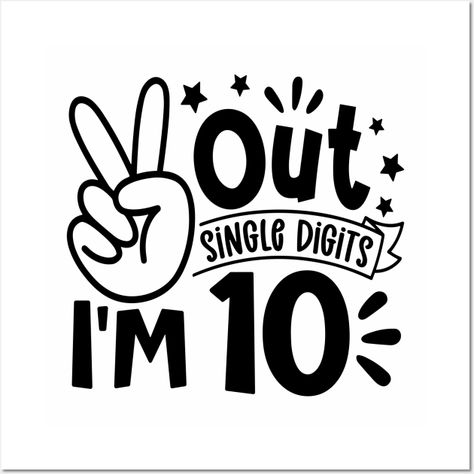 Peace Out Single Digits Im 10, Peace Out Single Digits Party, Kids Birthday Gift Ideas, Peace Out Single Digits, Pen Ideas, Birthday Wall, Svg Ideas, Kids Birthday Gifts, 10th Birthday