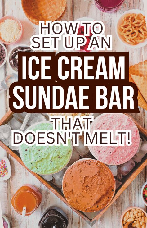 HOW TO SET UP AN ICE CREAM SUNDAE BAR #icecreambar #icecreamparty #sundaeparty icecreamtoppings Essen, Ice Cream Social Ideas For Work, Ice Cream Sundae Bar Ideas Birthdays, Ice Cream Bar Set Up, Outdoor Ice Cream Bar, How To Keep Ice Cream Cold At A Party, Ice Cream Charcuterie Board, Ice Cream Table Ideas, Ice Cream Bar Party Ideas