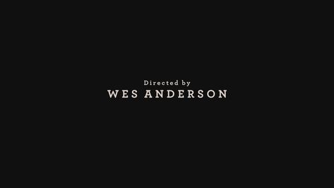 Wes Anderson Playlist, Directed By Wes Anderson Wallpaper, Ghostface Killers, Wes Anderson Wallpaper, Directed By Wes Anderson, Wes Anderson Poster, West Anderson, Movie Theater Aesthetic, Movie Credits