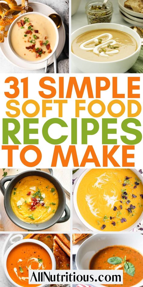 There are so many healthy foods that can be pureed to create simple, tasty meals. Use this handy list of soft food diet recipes for you or your loved ones. Soft Diet Soup Recipes, Soft Food Healthy Recipes, Soft Food Soup Recipes, Mushy Food Recipes, Healthy Soft Food Diet Meals, Soft Pureed Foods, Good Pureed Recipes, Soft Foods After Gallbladder Surgery, Pure Food Recipes