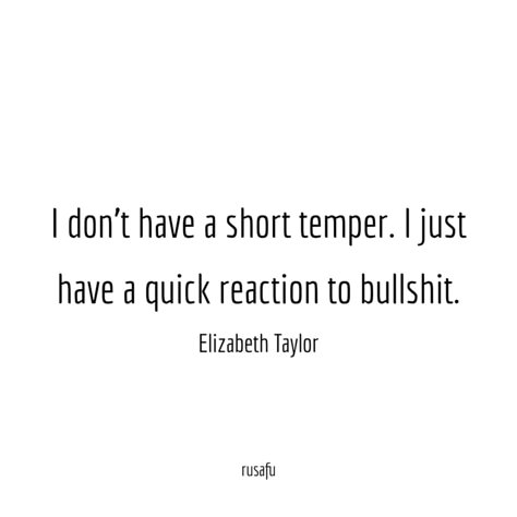 Short Temper, Ha Ha Ha, Savage Quotes, Ha Ha, Elizabeth Taylor, Quotes