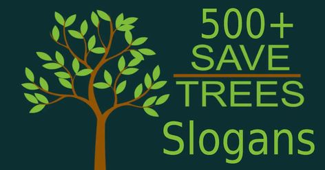 Save Trees Quotes, Trees Quotes, Tree Slogan, Logo Tagline, Tree Quotes, Save Trees, Corporate Logo, The Society, The Public