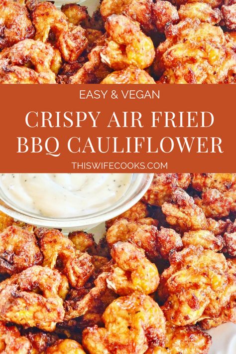 Air Fried Cauliflower Recipes, Vegan Bbq Side Dishes, Air Fryer Cauliflower Recipes, Air Fried Cauliflower, 2b Recipes, Bbq Cauliflower Wings, Alkaline Meals, Bbq Cauliflower, Cauliflower Recipes Healthy