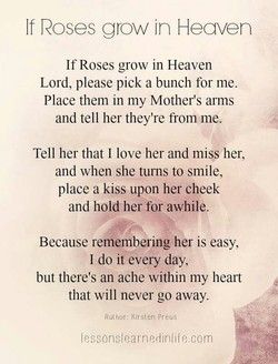 Missing my mom in heaven Poems Mom In Heaven Poem, If Roses Grow In Heaven, Missing Mom Quotes, Mom In Heaven Quotes, Miss You Mom Quotes, Mom I Miss You, Heaven Poems, Mother In Heaven, Mom Quotes From Daughter