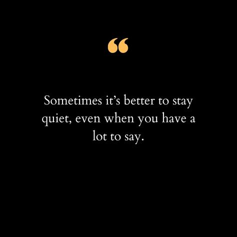 In a world where everyone is eager to voice their thoughts, the power of silence often goes unnoticed. There are moments when holding back words takes more strength than speaking them. It's not about bottling up your emotions or thoughts; it's about understanding that not everything needs to be said. Silence can be a shield, protecting you from misunderstandings, unnecessary conflicts, and regrets. It allows you to reflect, to listen, and to truly understand what’s in your heart. Sometimes, i... Strength In Silence Quotes, My Silence Quotes, Power Of Silence Quotes, The Power Of Silence, Power Of Silence, Silence Is Better, Silence Quotes, No One Understands