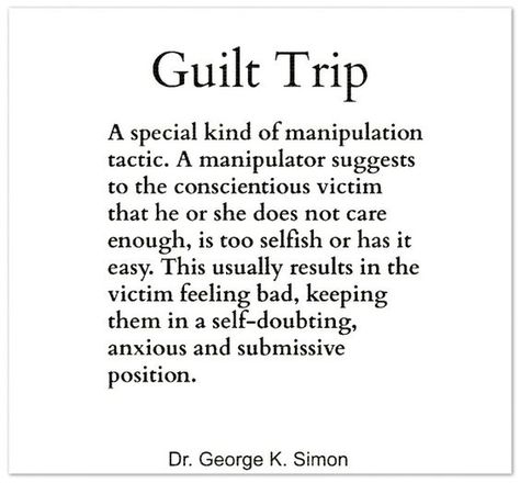 Guilt Quotes, Guilt Tripping, Feeling Happy Quotes, Narcissism Relationships, Manipulative People, Guilt Trips, Unhealthy Relationships, Emotional Awareness, Narcissistic Behavior