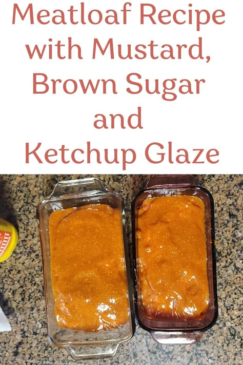 Meatloaf Glaze Brown Sugar Ketchup, Meatloaf Sauce Brown Sugar, Meatloaf Glaze Recipes, Brown Sugar Meatloaf Glaze, Paula Deans Meatloaf, Meatloaf Ideas, Meatloaf Recipe No Ketchup, Meatloaf Glaze Recipe, Recipe With Mustard