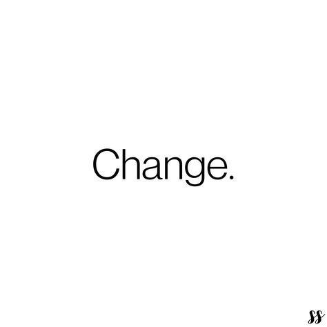 Change Wallpaper Aesthetic, Changing Quotes Self, Change Aesthetic, One Word Quotes Simple, Change Word, Change Tattoo, Change Yourself, Change Is Hard, Vision Board Goals