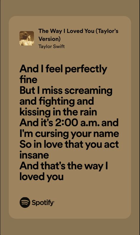 the way i loved you lyrics - taylor swift - fearless (taylors version) That’s The Way I Loved You Taylor Swift Aesthetic, Taylor Swift Lyrics The Way I Love You, Taylor Swift Thats The Way I Love You, The Way I Love You Taylor Swift Aesthetic, The Way I Loved Taylor Swift, The Way I Love You Taylor Swift Lyrics, Taylor Swift Fearless Quotes, Fearless Taylor Swift Quotes, Thats The Way I Love You Taylor Swift